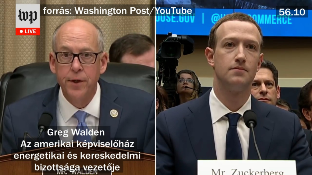 Greg Walden az illetékes kongresszusi bizottság vezetője, (bal oldalon) és Mark Zuckerberg, a Facebook vezetője (jobb oldalon) Forrás: a Washington Post videofelvétele a meghallgatásról a Youtube-on.